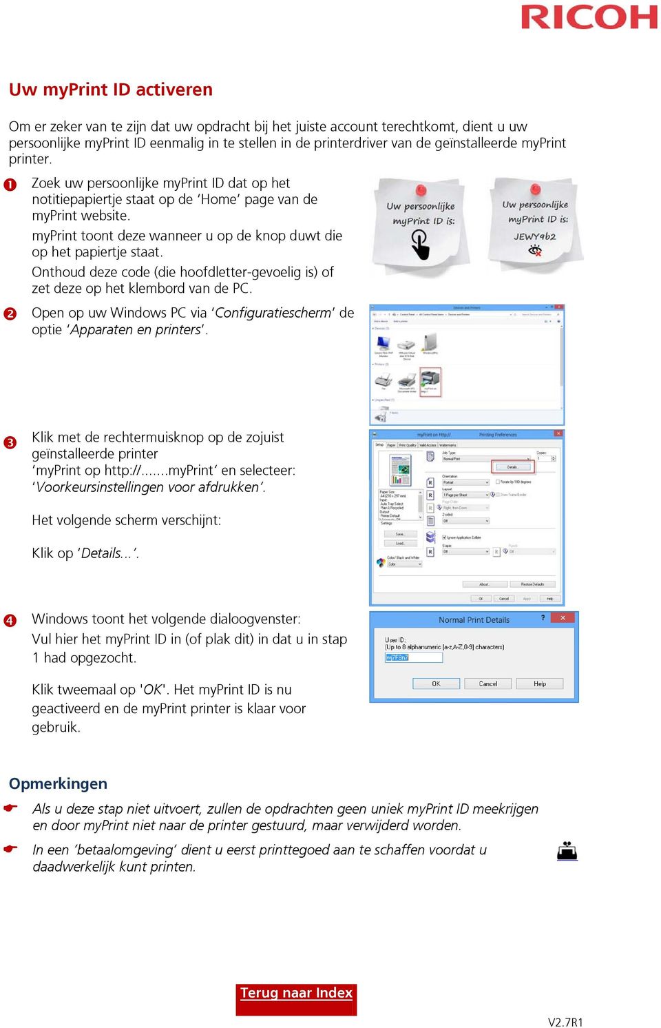 Onthoud deze code (die hoofdletter-gevoelig is) of zet deze op het klembord van de PC. Open op uw Windows PC via Configuratiescherm de optie Apparaten en printers.