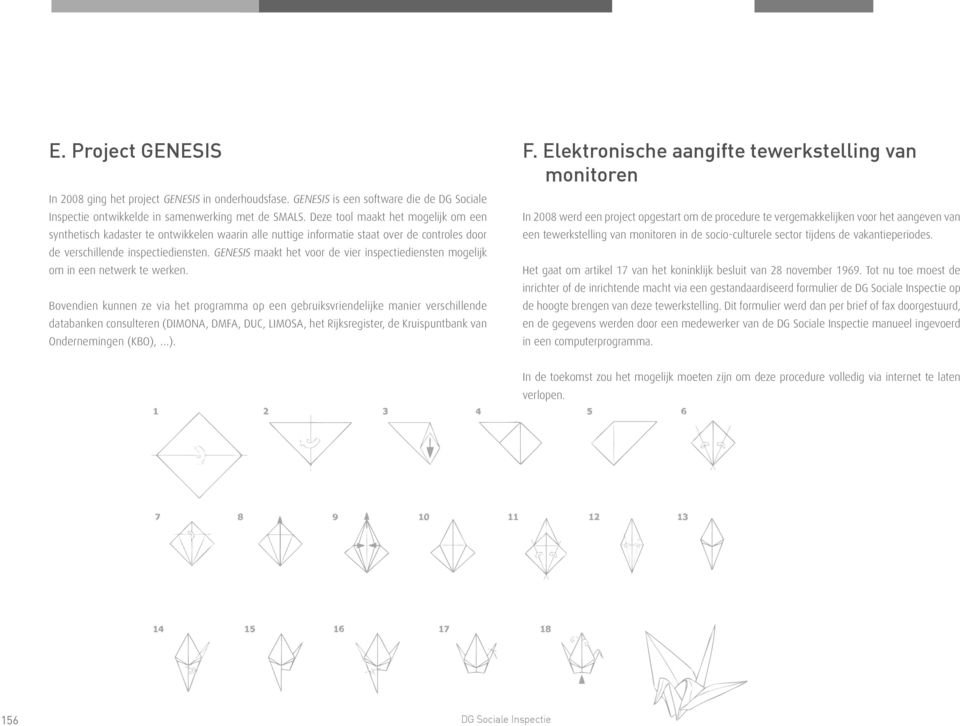 GENESIS maakt het voor de vier inspectiediensten mogelijk om in een netwerk te werken.