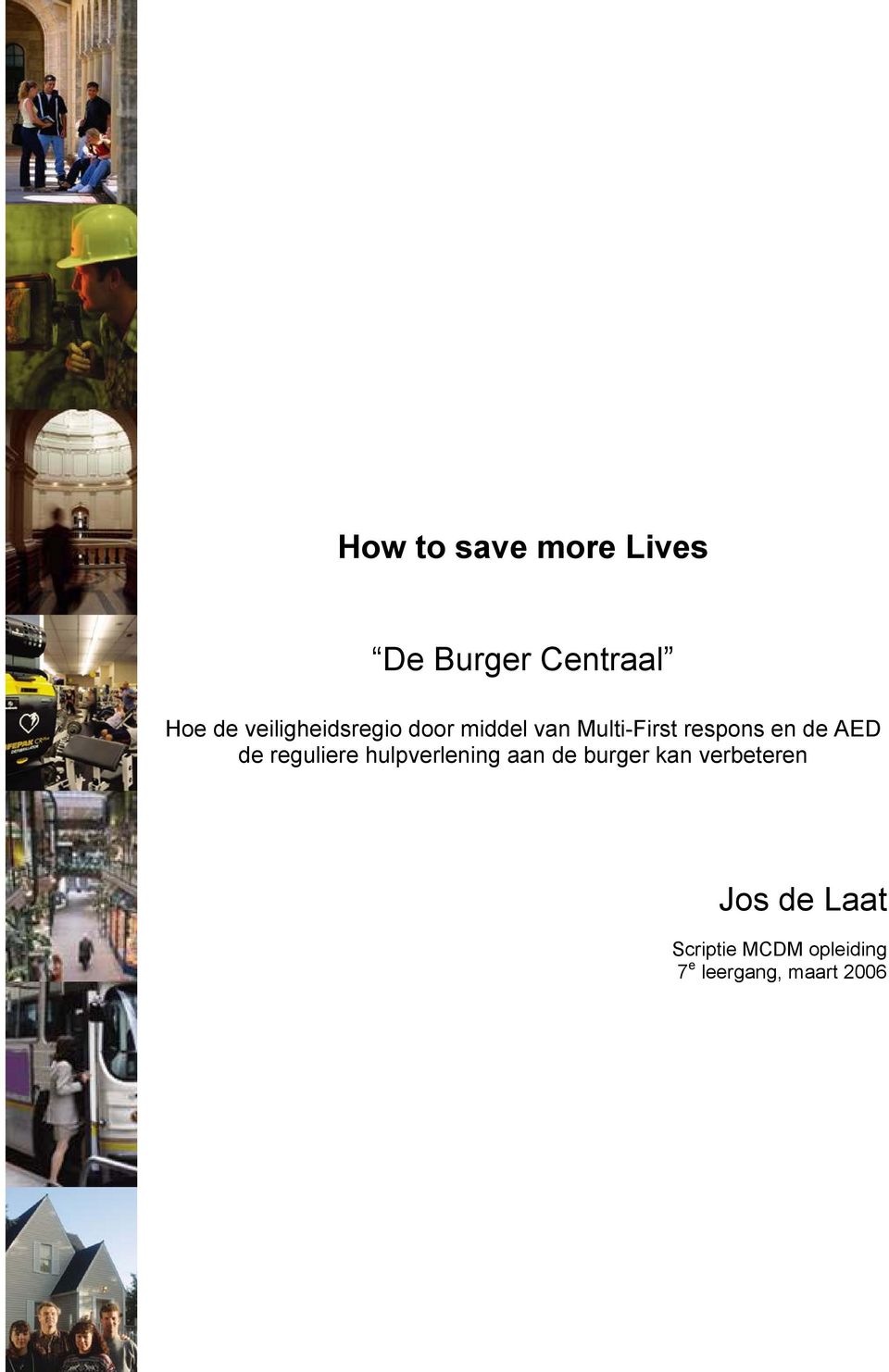 de AED de reguliere hulpverlening aan de burger kan