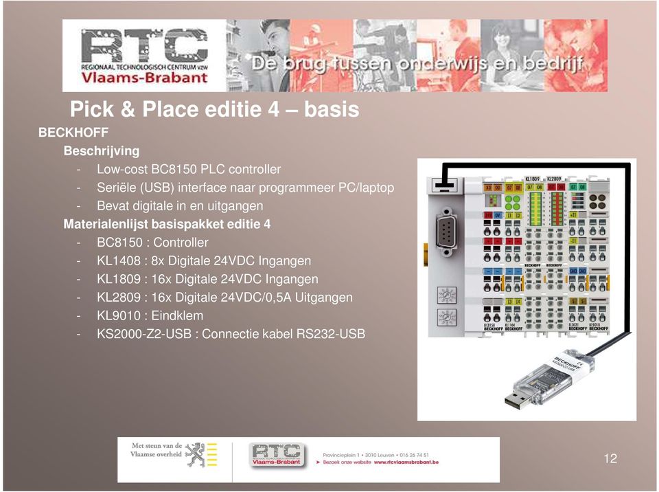 editie 4 - BC8150 : Controller - KL1408 : 8x Digitale 24VDC Ingangen - KL1809 : 16x Digitale 24VDC