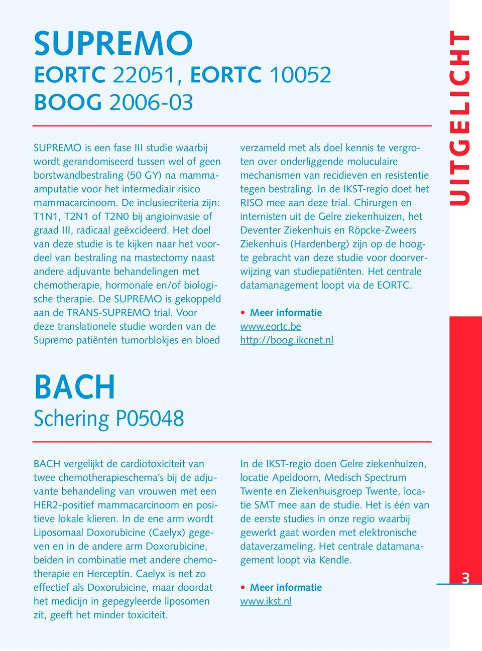 Het doel van deze studie is te kijken naar het voordeel van bestraling na mastectomy naast andere adjuvante behandelingen met chemotherapie, hormonale en/of biologische therapie.