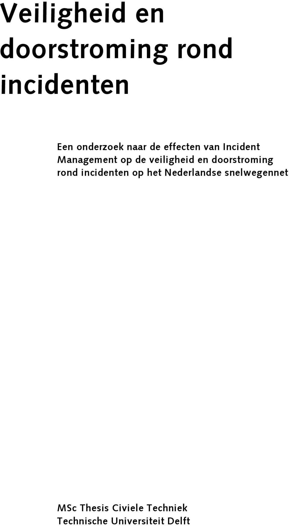 en doorstroming rond incidenten op het Nederlandse