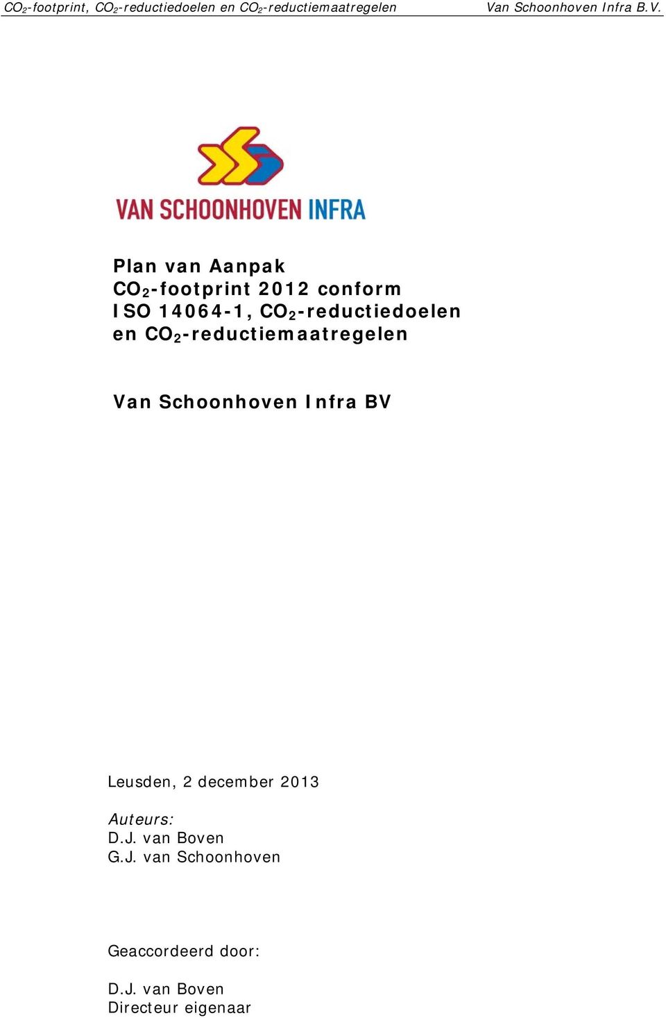 Infra BV Leusden, 2 december 2013 Auteurs: D.J.
