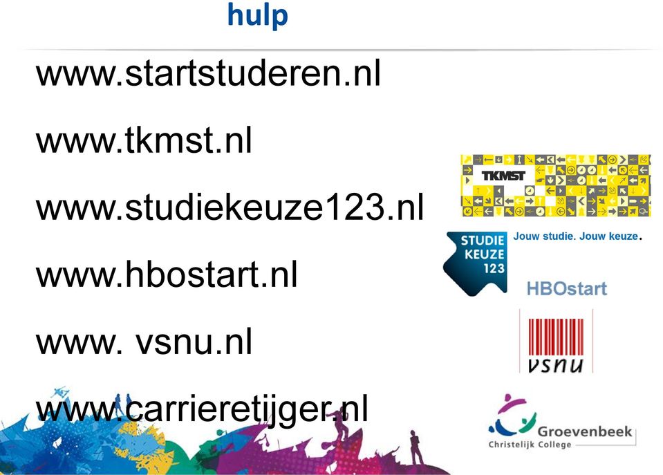 nl www.hbostart.nl www. vsnu.