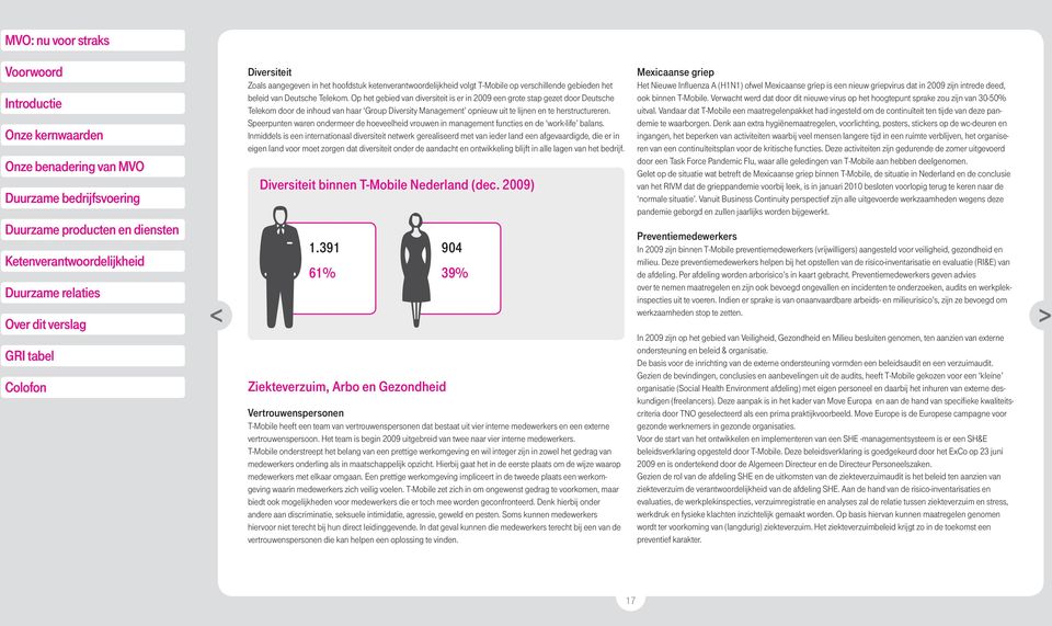 Speerpunten waren ondermeer de hoeveelheid vrouwen in management functies en de work-life balans.