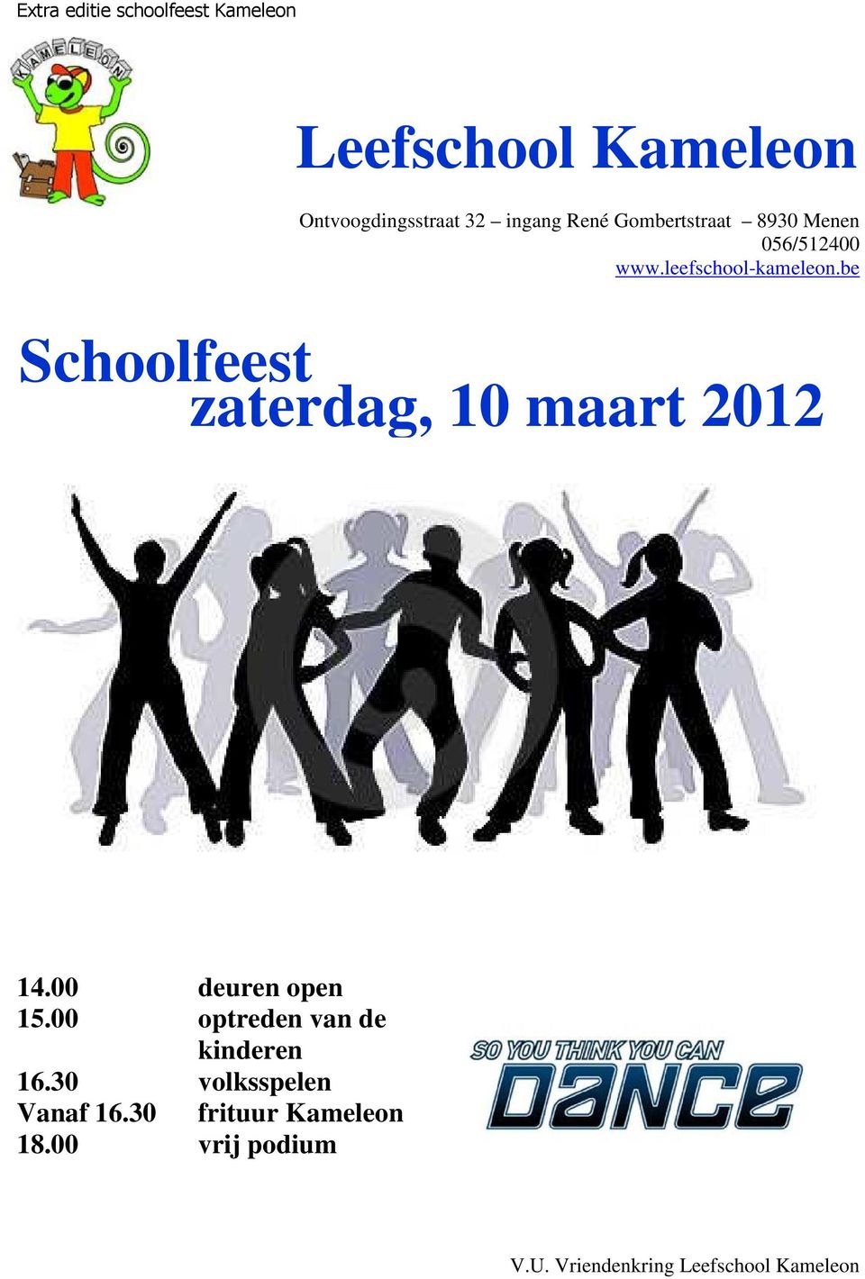 be Schoolfeest zaterdag, 10 maart 2012 14.00 deuren open 15.