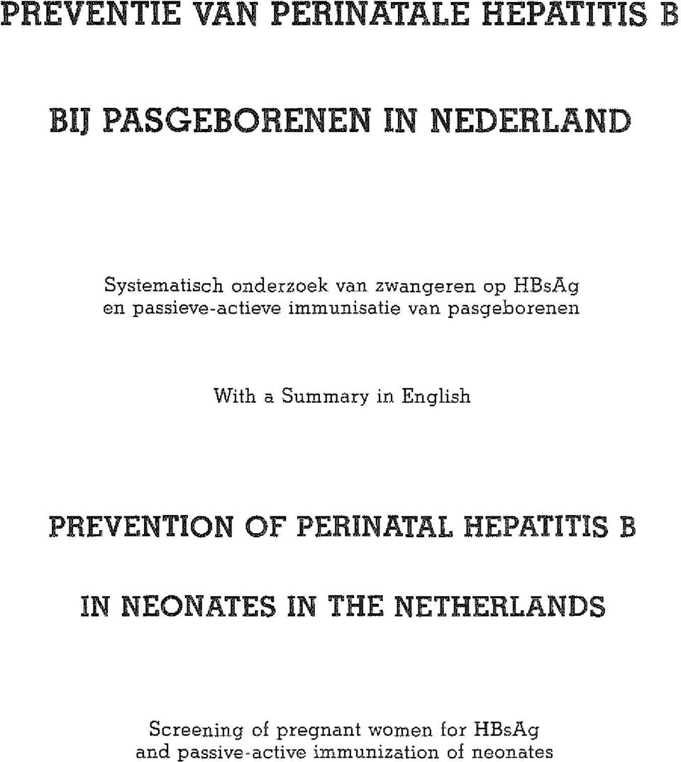 With a Summary in English PREVENTION OF PERINATAL HEPATITIS B IN NEONATES IN THE