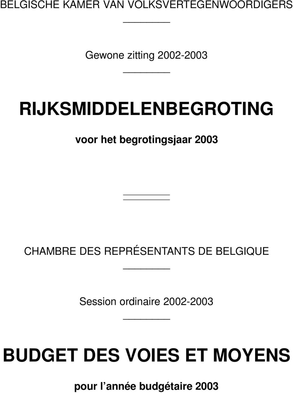 2003 CHAMBRE DES REPRÉSENTANTS DE BELGIQUE Session ordinaire