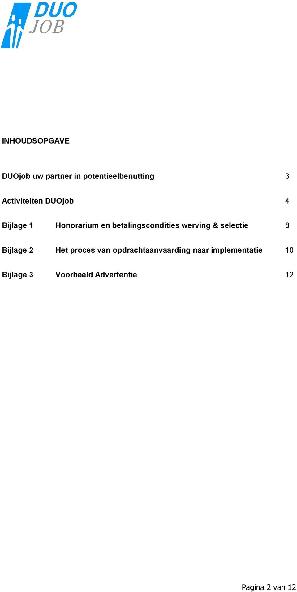 werving & selectie 8 Bijlage 2 Het proces van