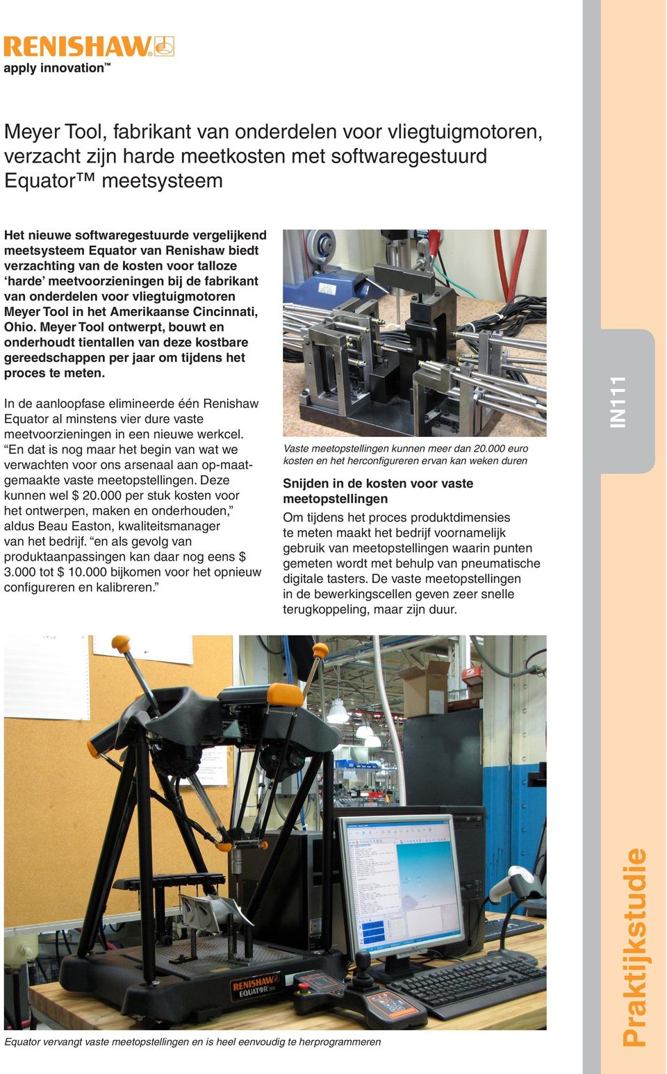 Meyer Tool ontwerpt, bouwt en onderhoudt tientallen van deze kostbare gereedschappen per jaar om tijdens het proces te meten.