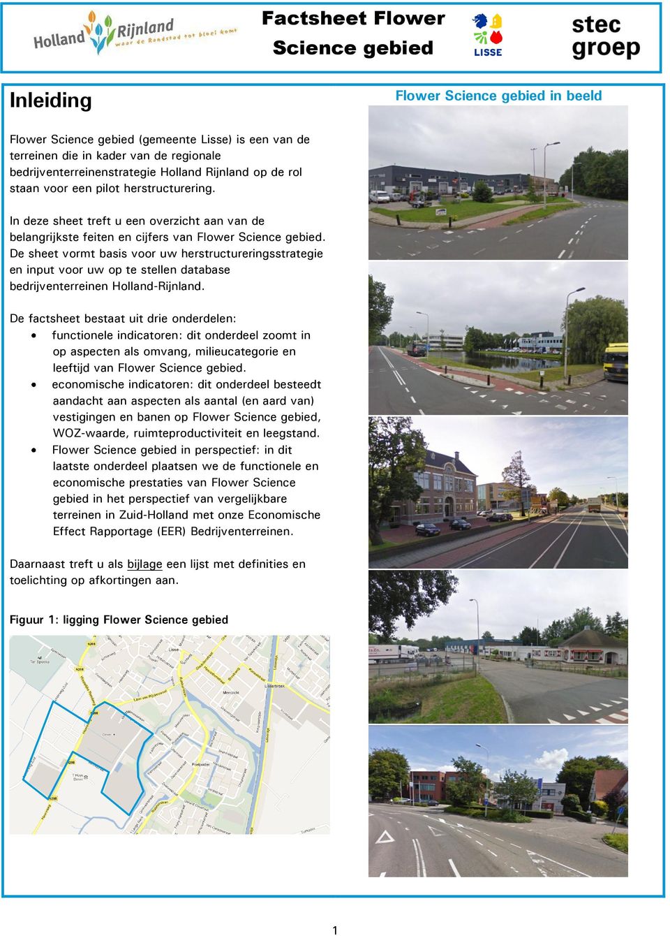 De sheet vormt basis voor uw herstructureringsstrategie en input voor uw op te stellen database bedrijventerreinen Holland-Rijnland.