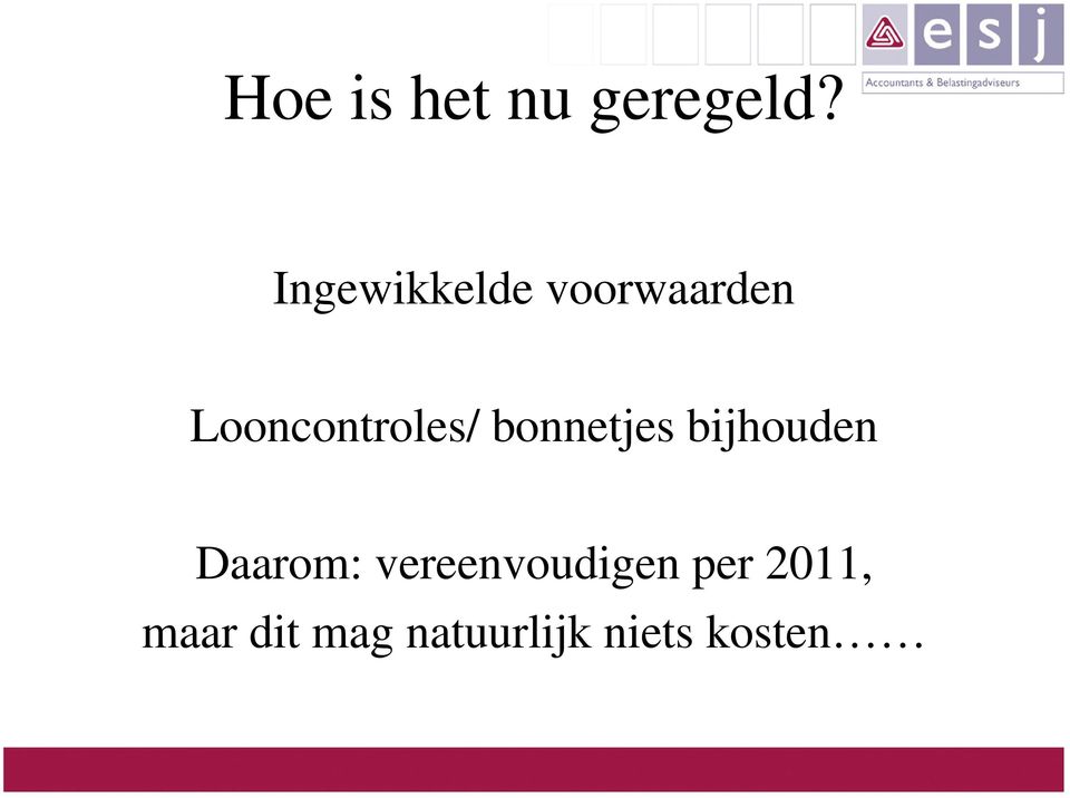 Looncontroles/ bonnetjes bijhouden