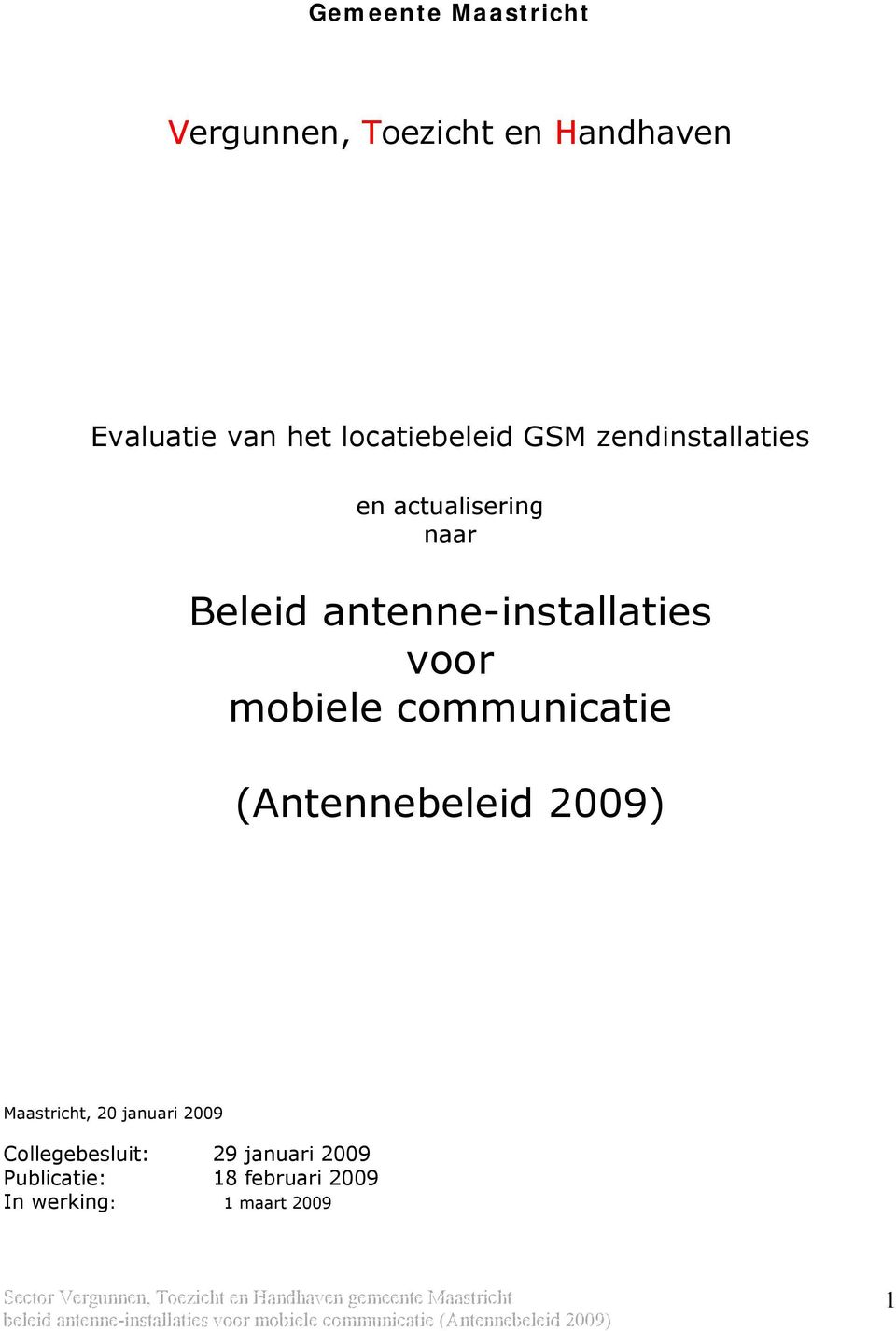 antenne-installaties voor mobiele communicatie (Antennebeleid 2009) Maastricht,