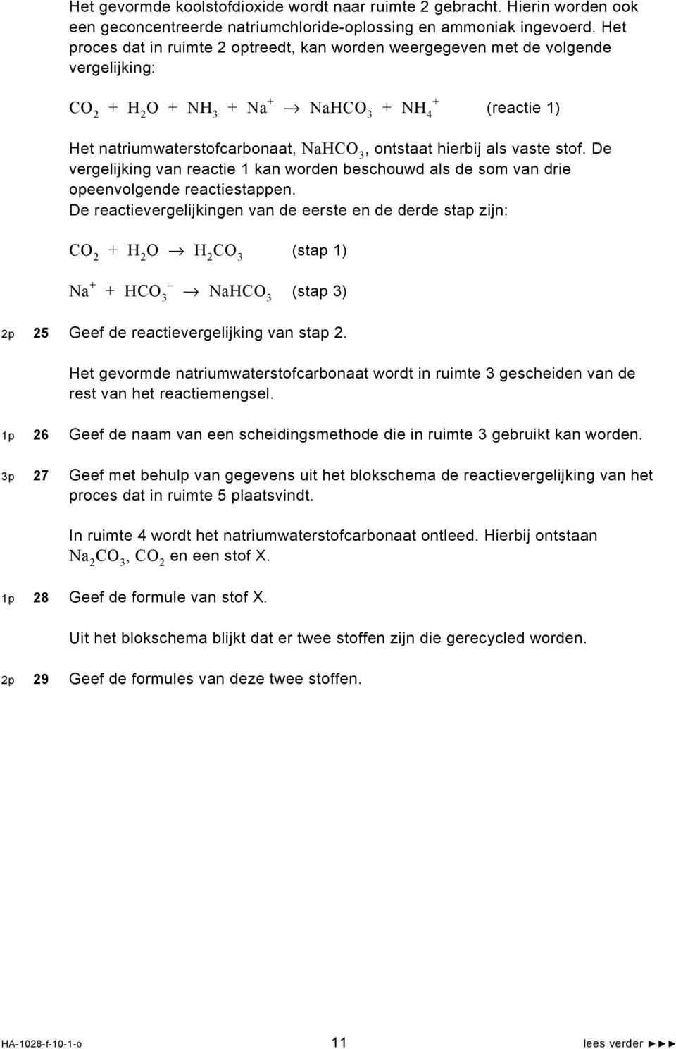 als vaste stof. De vergelijking van reactie 1 kan worden beschouwd als de som van drie opeenvolgende reactiestappen.