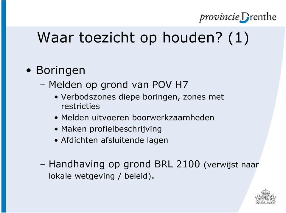 zones met restricties Melden uitvoeren boorwerkzaamheden Maken