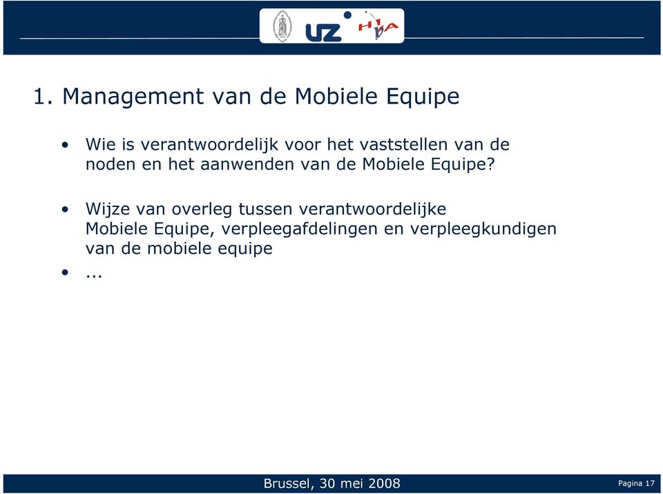 Wijze van overleg tussen verantwoordelijke Mobiele Equipe,
