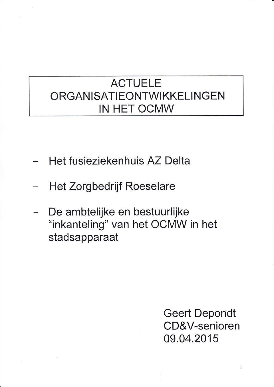 De ambtelijke en bestuurlijke "inkanteling" van het OCMW