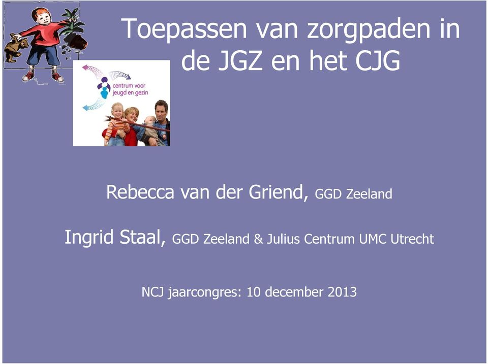 Ingrid Staal, GGD Zeeland & Julius Centrum