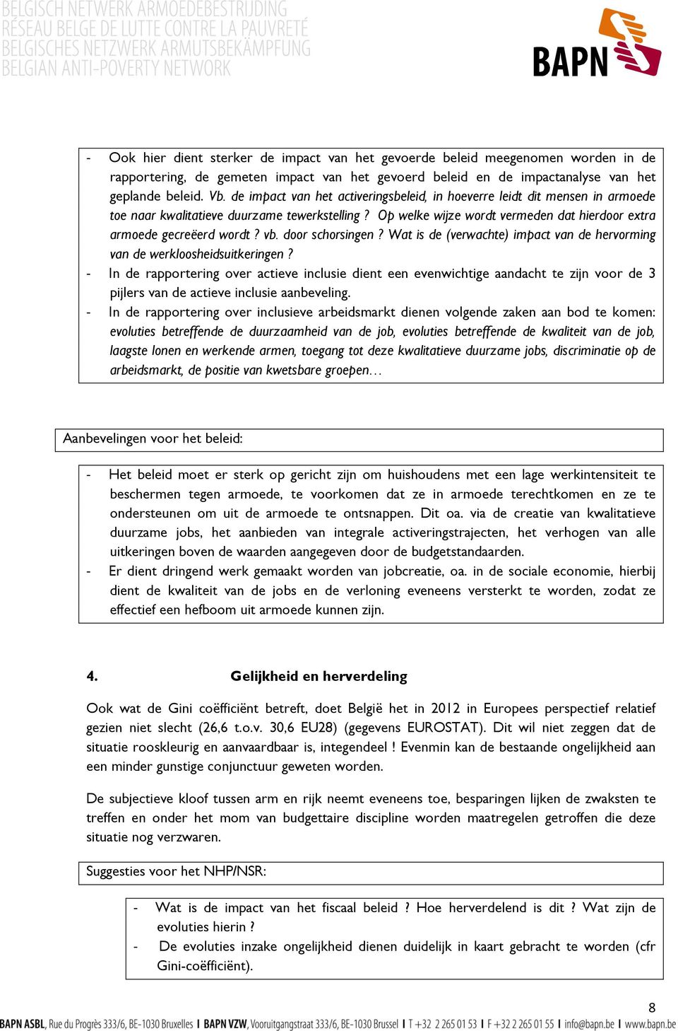 vb. door schorsingen? Wat is de (verwachte) impact van de hervorming van de werkloosheidsuitkeringen?