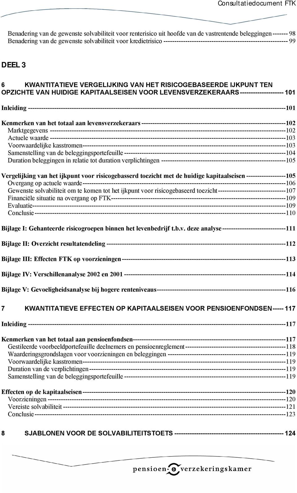 LEVENSVERZEKERAARS-------------------- 101 Inleiding ----------------------------------------------------------------------------------------------------------------------101 Kenmerken van het totaal