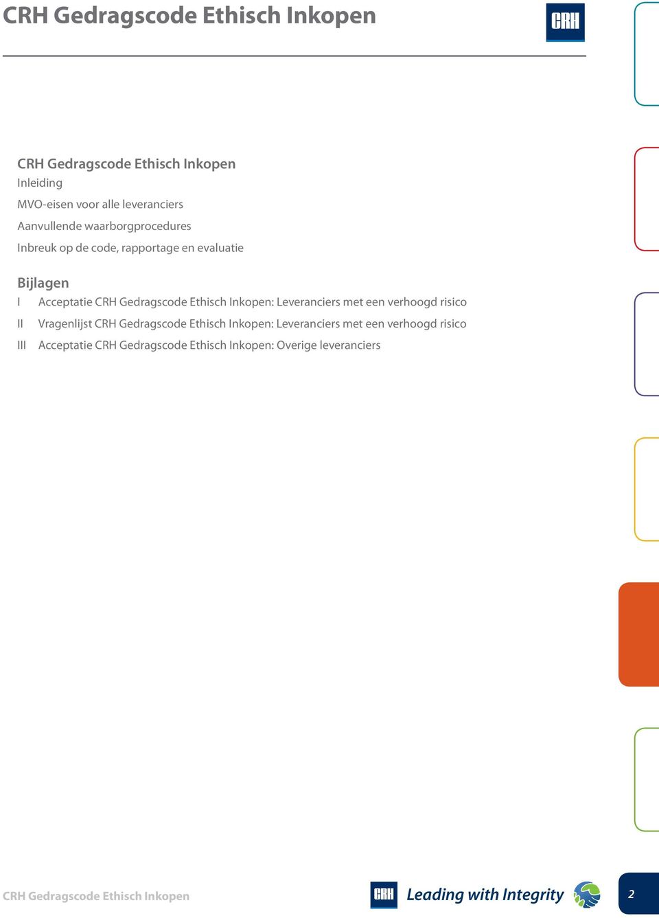 Leveranciers met een verhoogd risico II Vragenlijst CRH Gedragscode Ethisch Inkopen: Leveranciers met een verhoogd