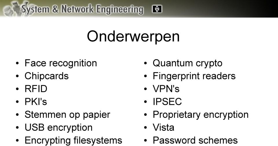 filesystems Quantum crypto Fingerprint readers