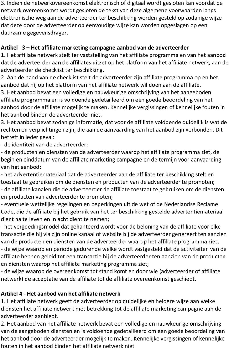 Artikel 3 Het affiliate marketing campagne aanbod van de adverteerder 1.