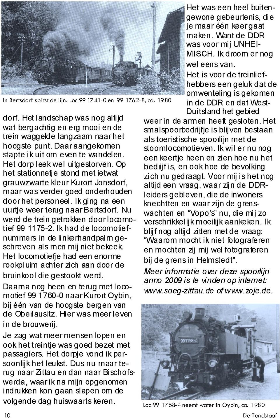 Het landschap was nog altijd weer in de armen heeft gesloten.