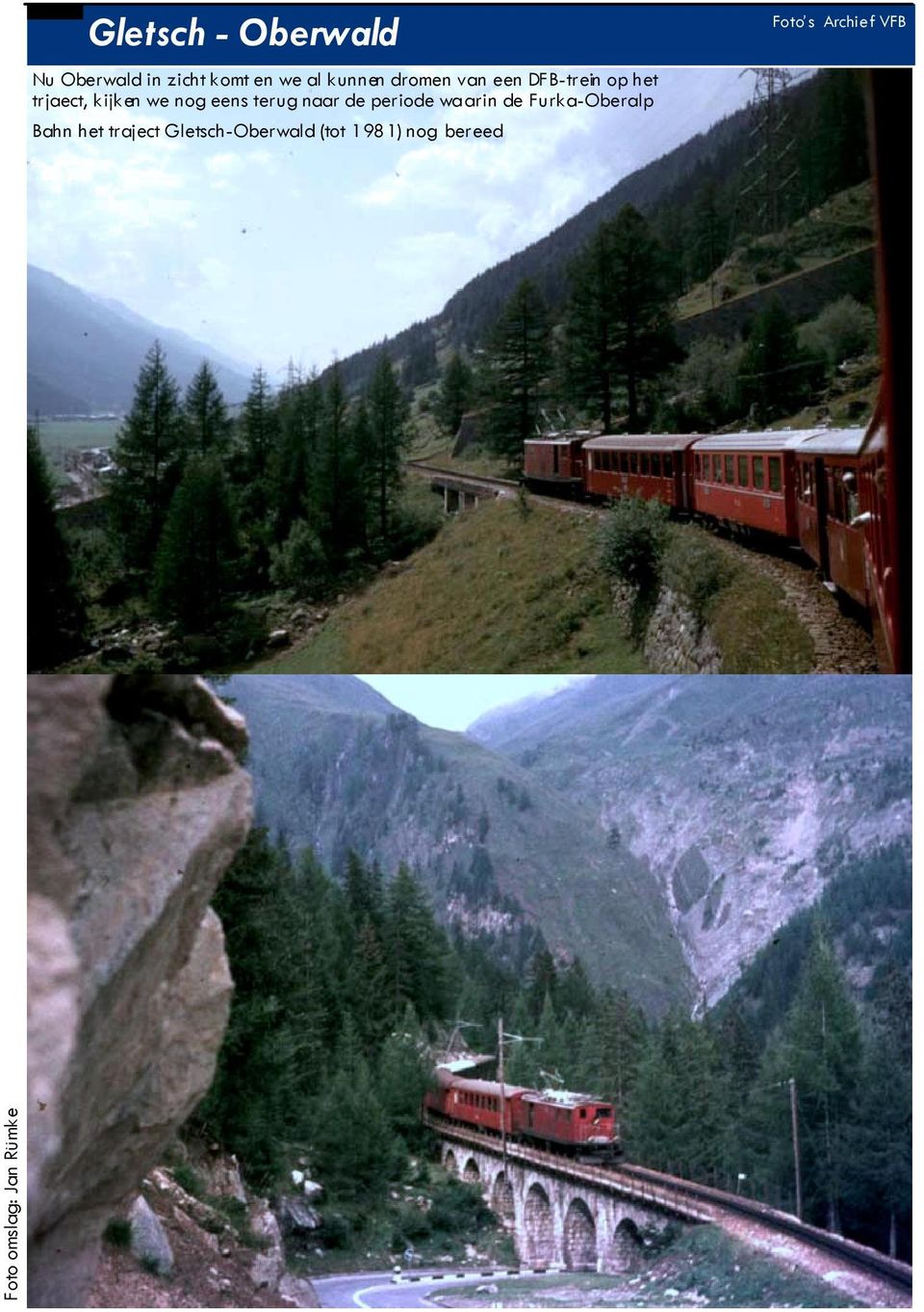 we nog eens terug naar de periode waarin de Furka-Oberalp Bahn