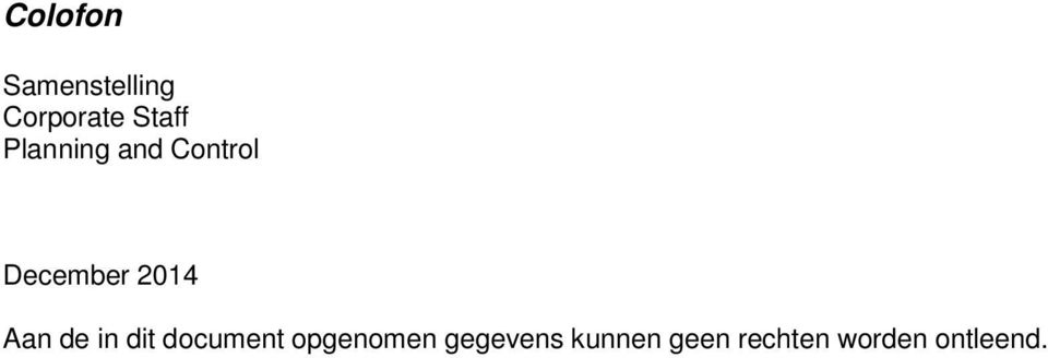 Aan de in dit document opgenomen