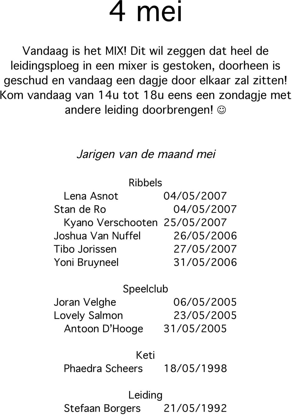 Kom vandaag van 14u tot 18u eens een zondagje met andere leiding doorbrengen!