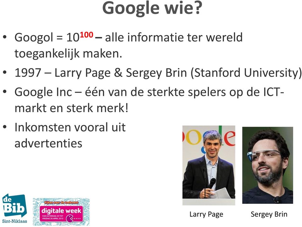 1997 Larry Page & Sergey Brin (Stanford University) Google Inc