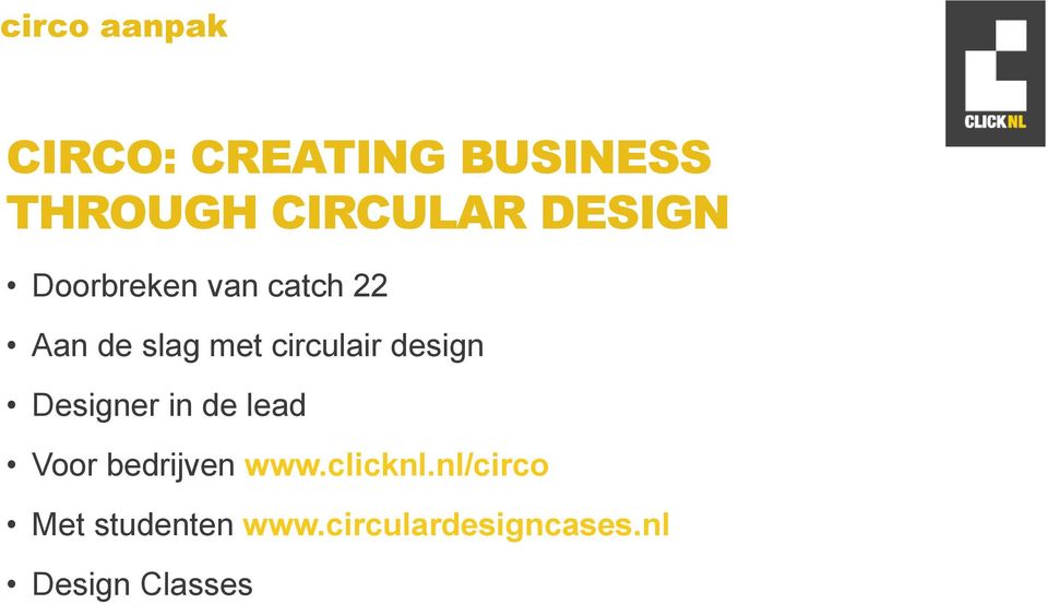 design Designer in de lead Voor bedrijven www.clicknl.