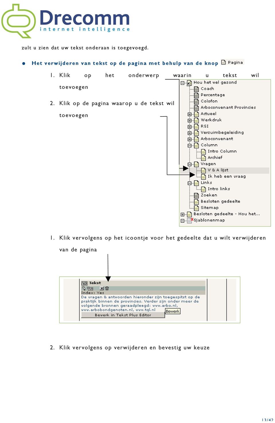 Klik op het onderwerp waarin u tekst wil toevoegen 2.