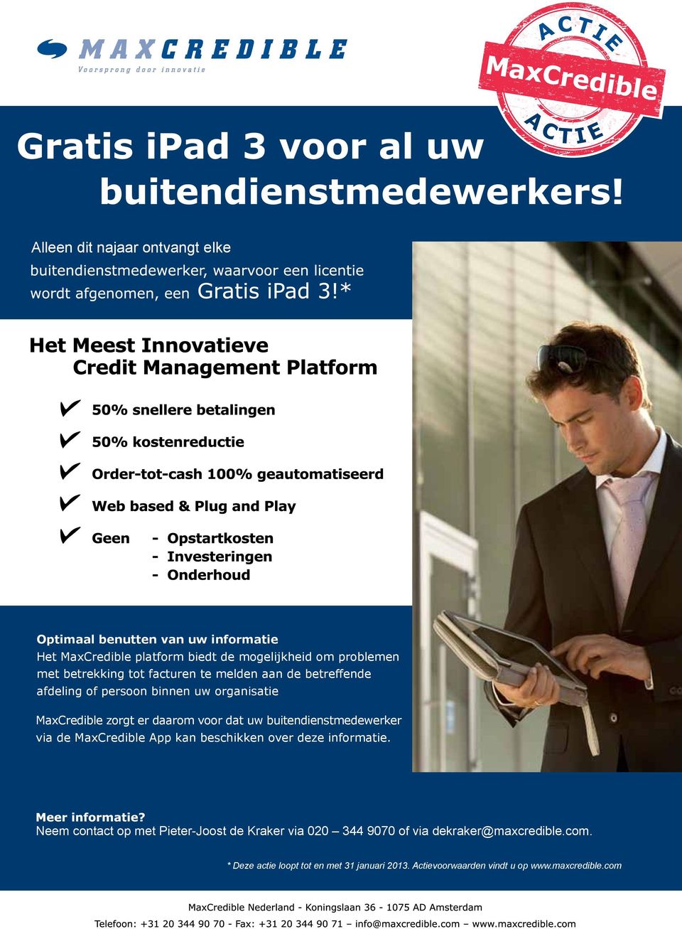 voor dat uw buitendienstmedewerker via de MaxCredible App kan beschikken over deze informatie.