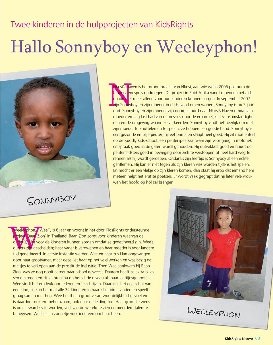 Sonnyboy is nu 3 jaar oud.