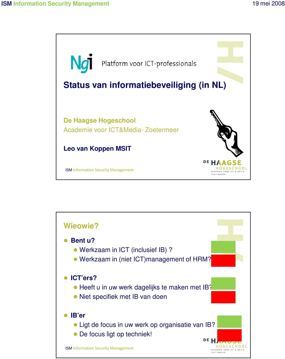 Werkzaam in (niet ICT)management of HRM? ICT ers?