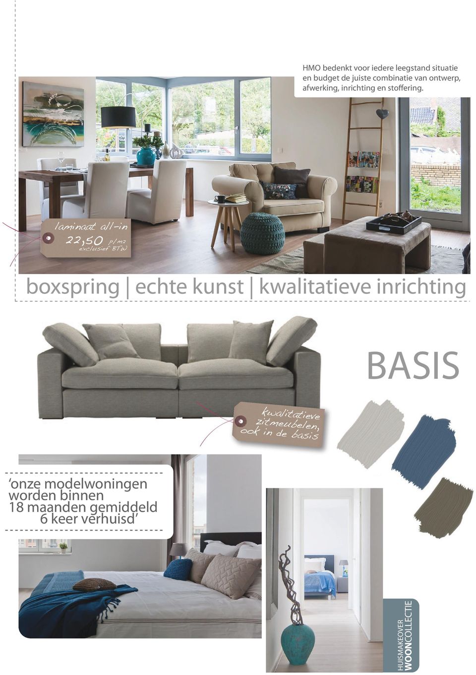 laminaat all-in 22,50 p/m2 exclusief BTW boxspring echte kunst kwalitatieve inrichting