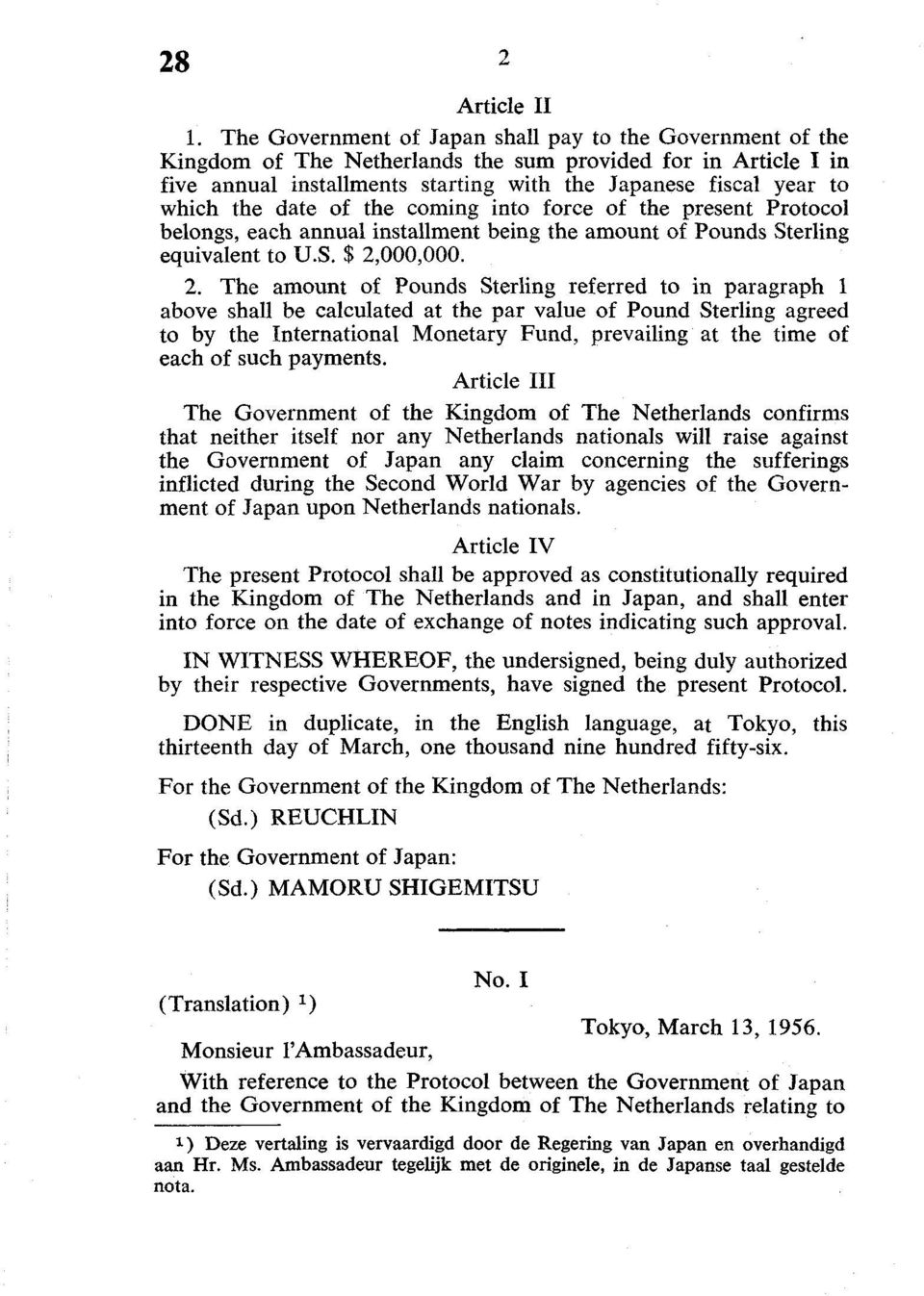 date of the coming into force of the present Protocol belongs, each annual installment being the amount of Pounds Sterling equivalent to U.S. $ 2,