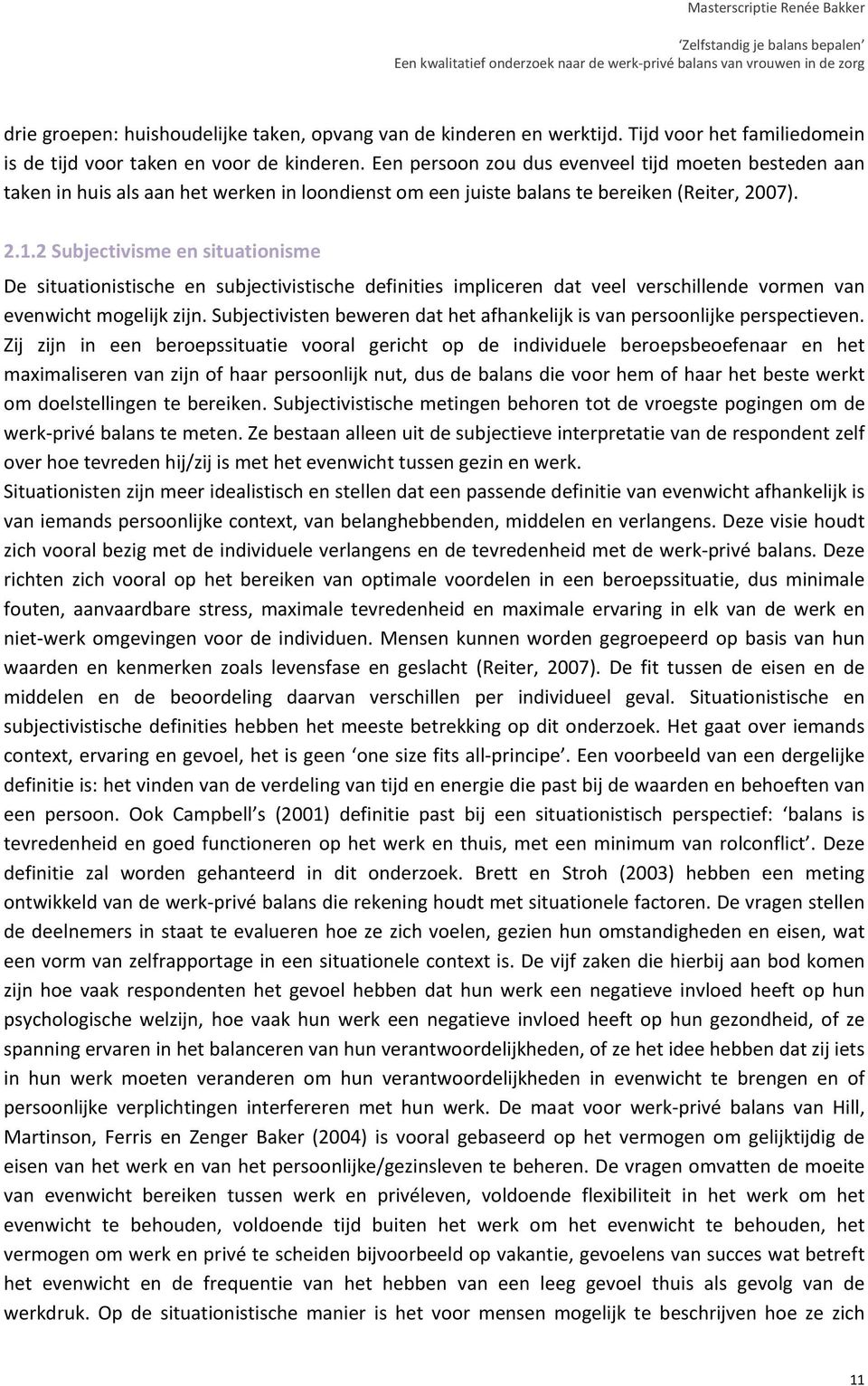 2 Subjectivisme en situationisme De situationistische en subjectivistische definities impliceren dat veel verschillende vormen van evenwicht mogelijk zijn.