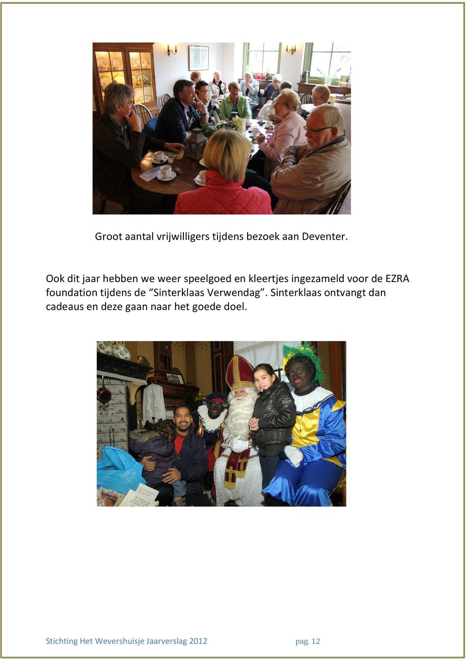 EZRA foundation tijdens de Sinterklaas Verwendag.