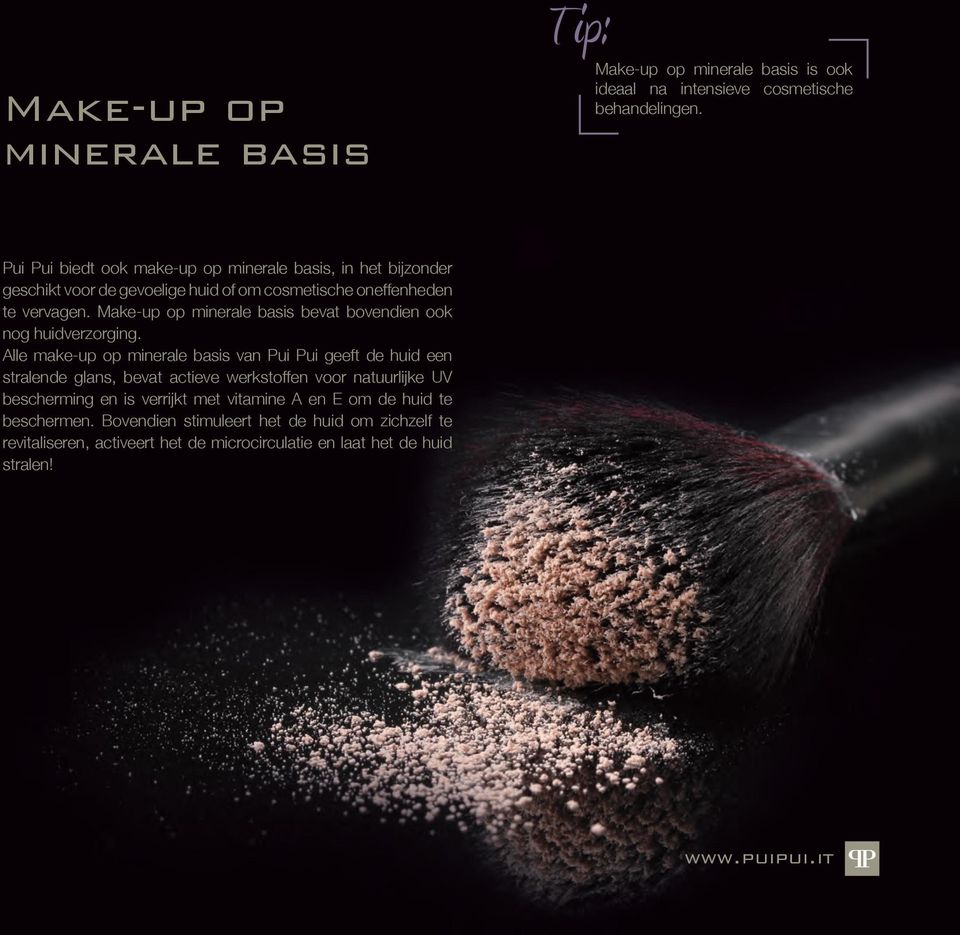 Make-up op minerale basis bevat bovendien ook nog huidverzorging.