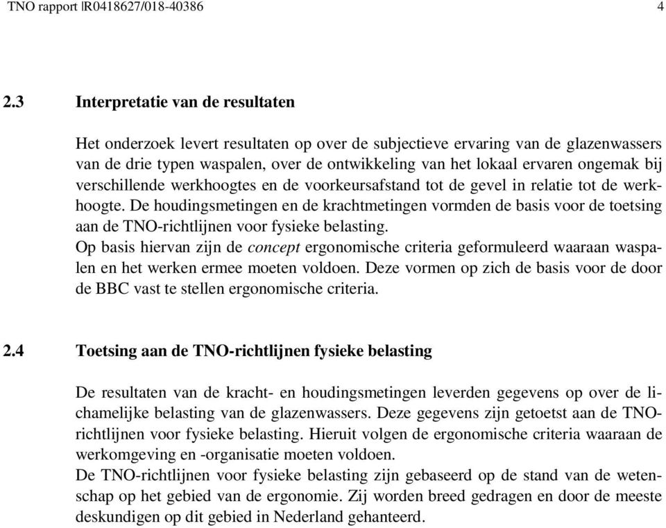 bij verschillende werkhoogtes en de voorkeursafstand tot de gevel in relatie tot de werkhoogte.