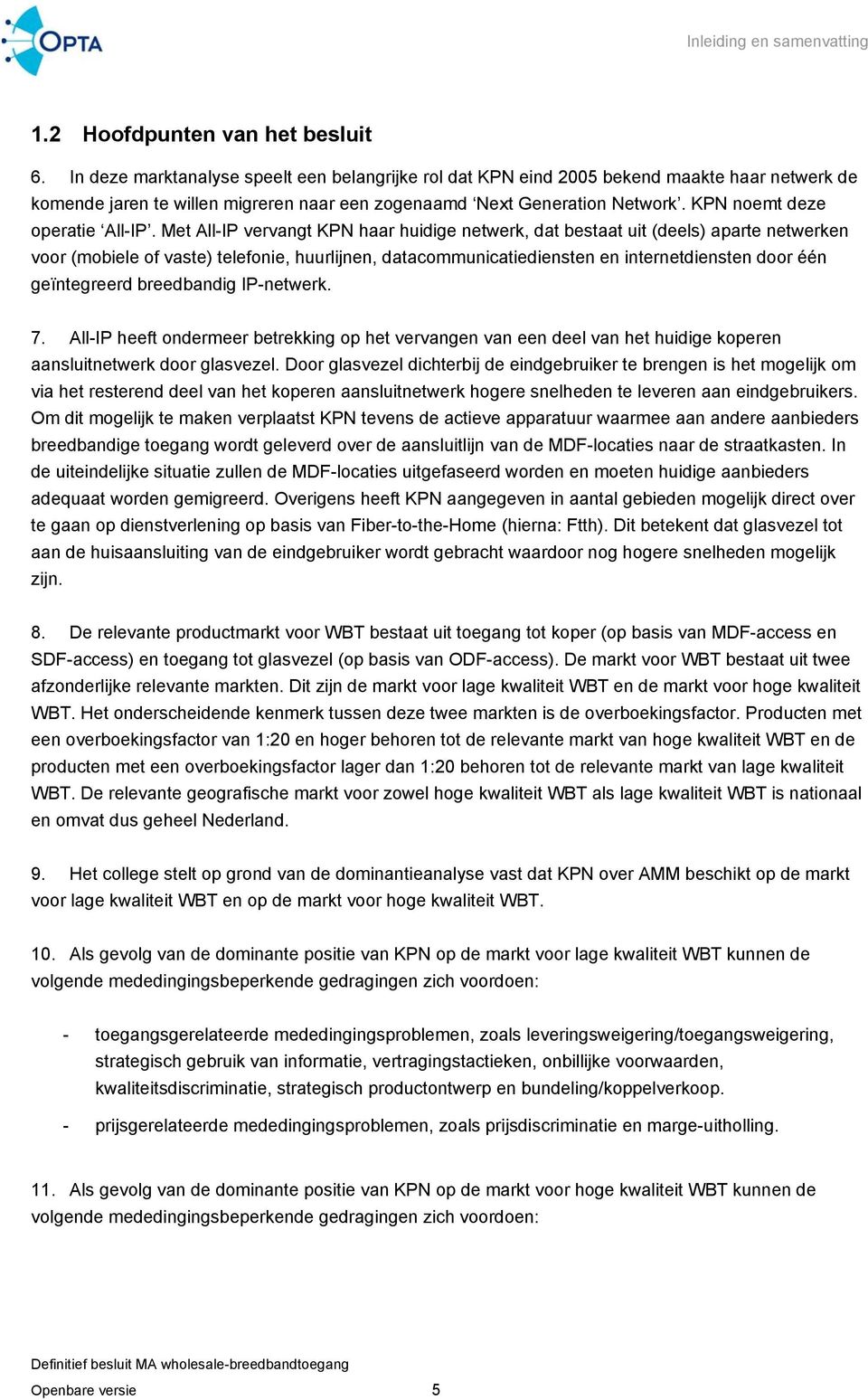 KPN noemt deze operatie All-IP.