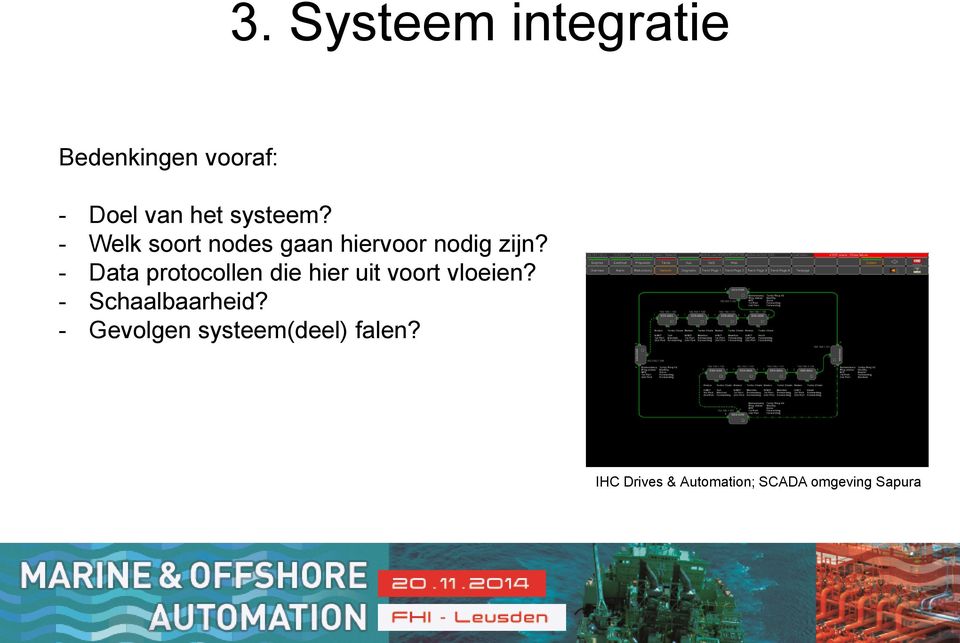 - Data protocollen die hier uit voort vloeien? - Schaalbaarheid?