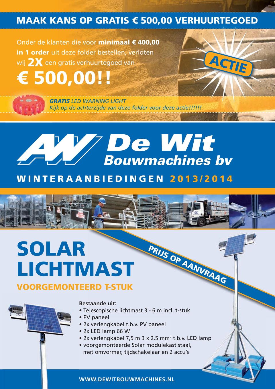 !!!!! winteraanbiedingen 2013/2014 solar lichtmast PriJs op aanvraag voorgemonteerd t-stuk Bestaande uit: Telescopische lichtmast 3-6 m incl.