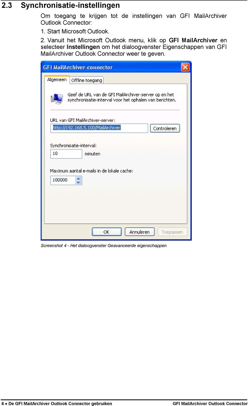 Vanuit het Microsoft Outlook menu, klik op GFI MailArchiver en selecteer Instellingen om het dialoogvenster