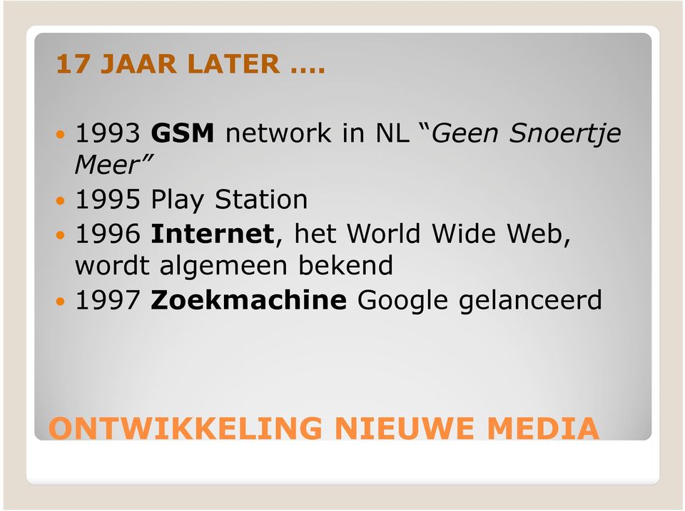 Play Station 1996 Internet, het World Wide Web,