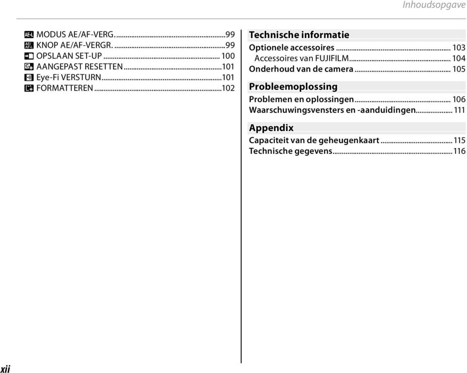 .. 03 Accessoires van FUJIFILM... 04 Onderhoud van de camera.