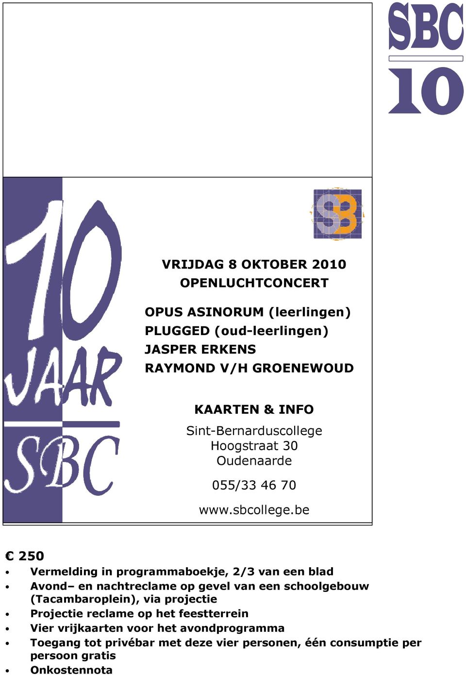 be 250 Vermelding in programmaboekje, 2/3 van een blad Avond en nachtreclame op gevel van een schoolgebouw (Tacambaroplein), via